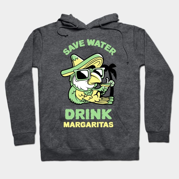 Save Water Drink Margaritas Hoodie by Joco Studio